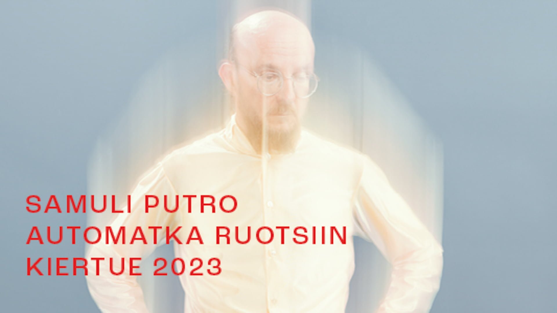 Samuli Putro, Automatka Ruotsiin Samuli Putro, Automatka Ruotsiin