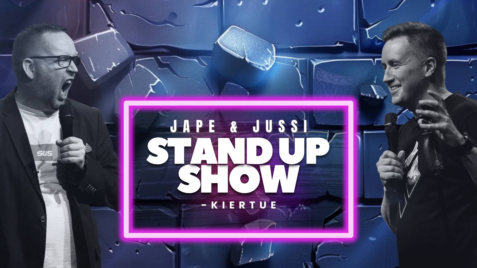 Jape ja Jussi Stand Up Show Jape ja Jussi Stand Up Show