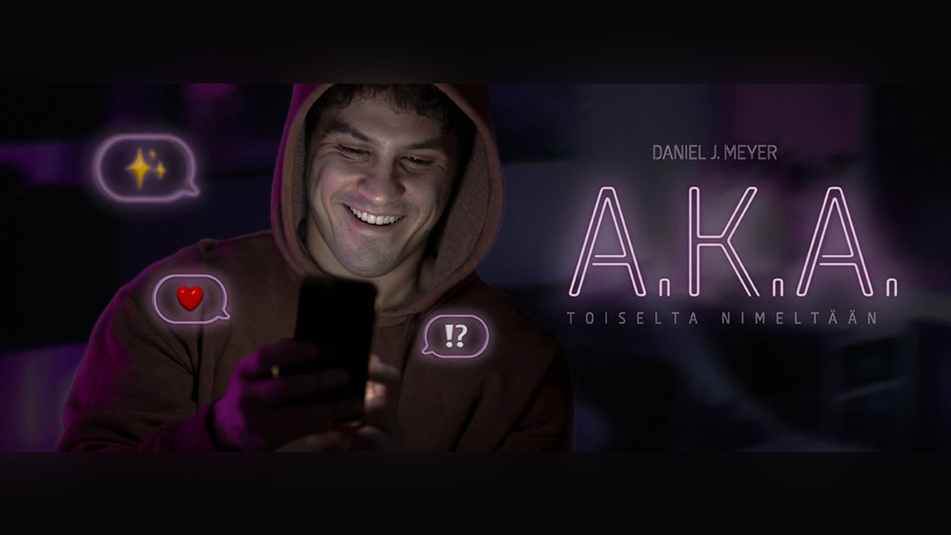 a.k.a (toiselta nimeltaan) A.K.A (toiselta nimeltään)